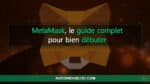MetaMask bien débuter