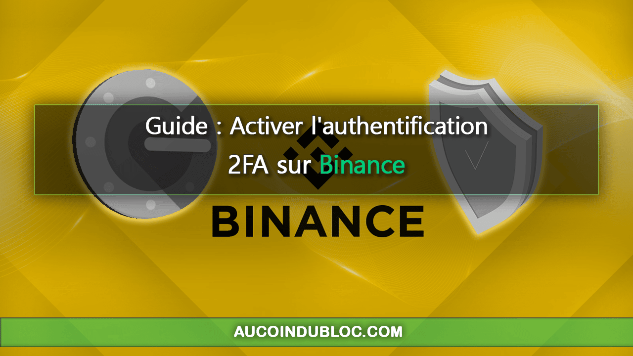 Activer 2FA Binance