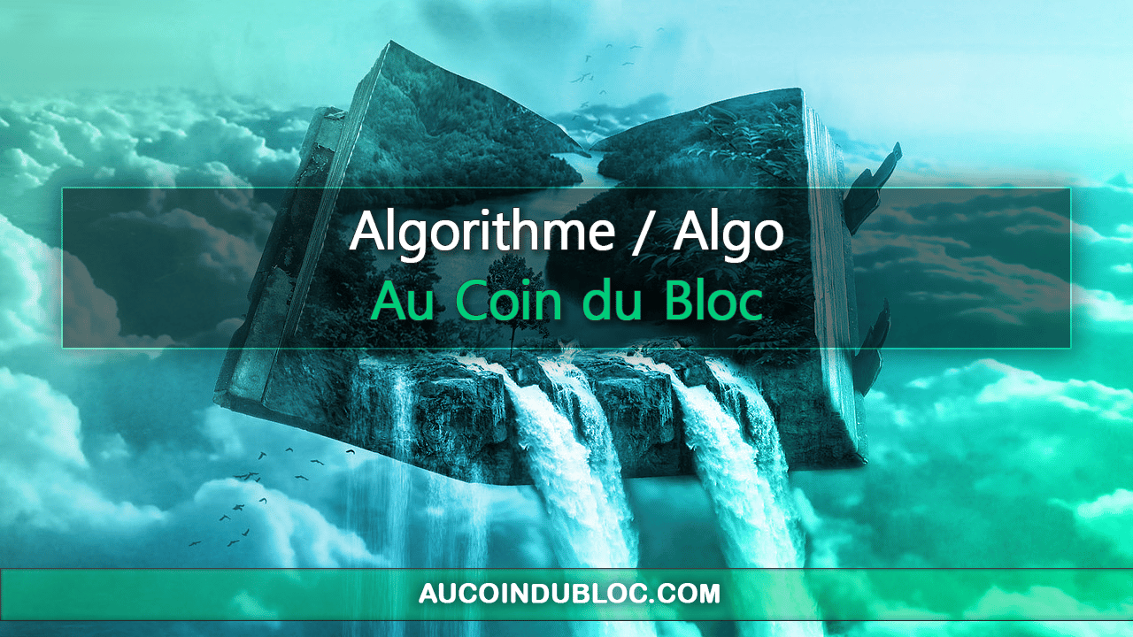 Algorithme / Algo - Au Coin du Bloc