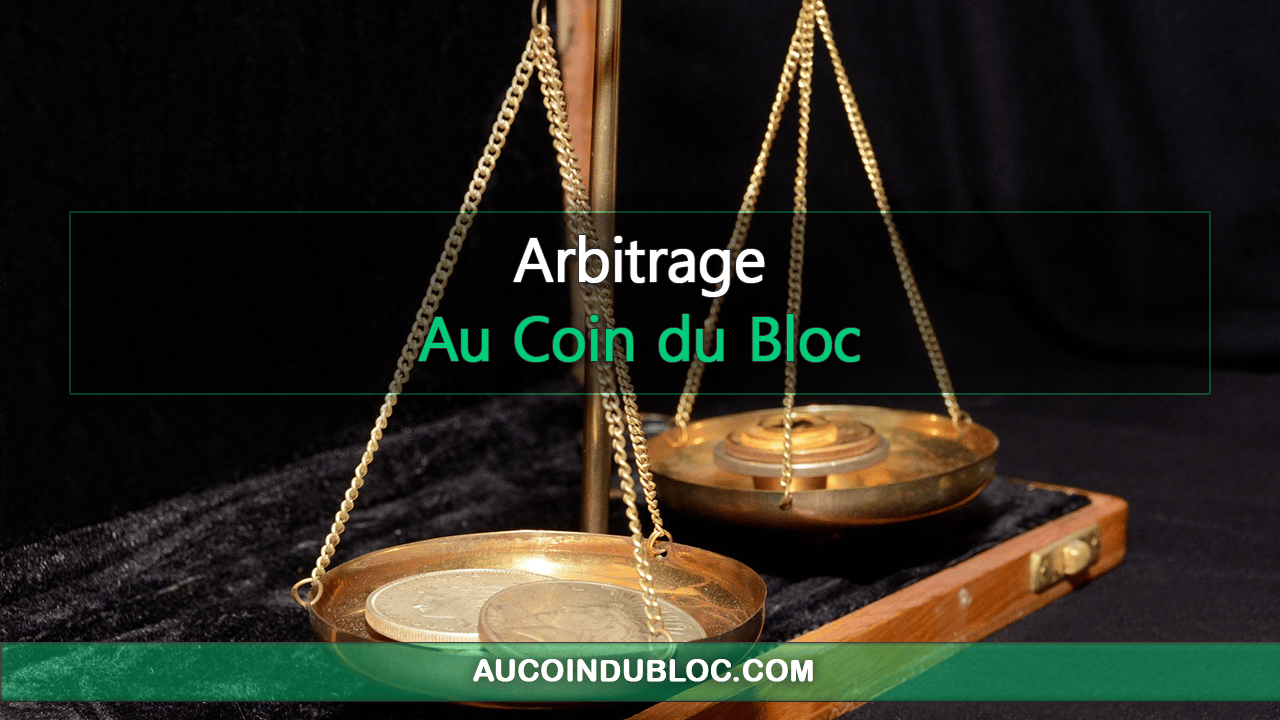 Arbitrage - Au Coin du Bloc