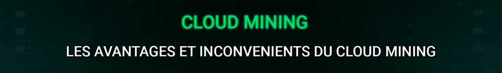 Avantages inconvénients Cloud Mining