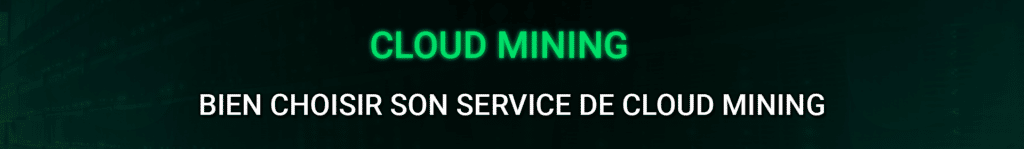 Conseils choisir Cloud Mining