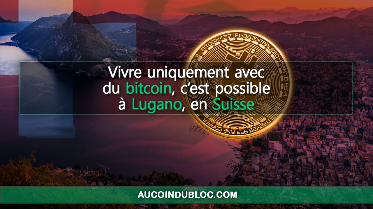 Vivre Bitcoin Lugano Suisse